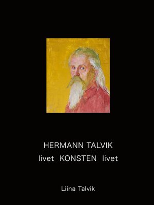 cover image of Hermann Talvik--livet  Konsten  livet